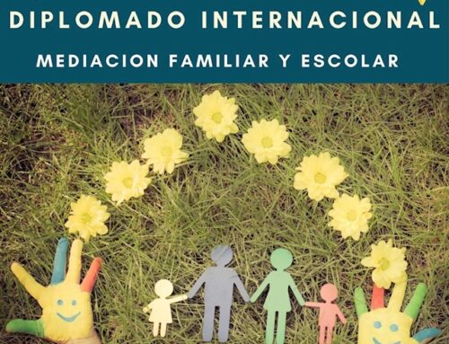 DIPLOMADO INTERNACIONAL: Mediación Familiar y Escolar